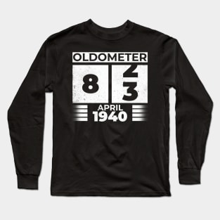 Oldometer 83 Years Old Born In April 1940 Long Sleeve T-Shirt